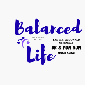 Pamela McDonald Balanced Life Memorial 5K & 1-Mile Fun Run logo